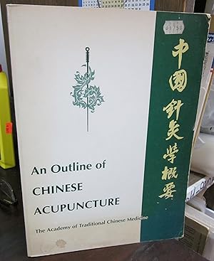 Immagine del venditore per An Outline of Chinese Acupuncture venduto da Atlantic Bookshop