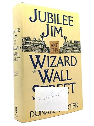 JUBILEE JIM AND THE WIZARD OF WALL STREET Signed 1st