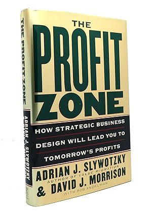 Imagen del vendedor de THE PROFIT ZONE How Strategic Business Design Will Lead You to Tomorrow's Profits a la venta por Rare Book Cellar