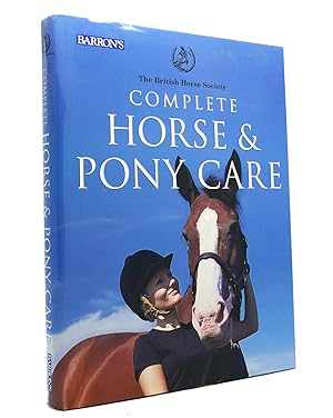 Immagine del venditore per COMPLETE HORSE & PONY CARE The British Horse Society venduto da Rare Book Cellar