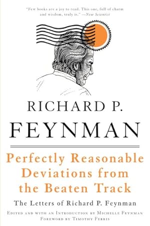 Immagine del venditore per Perfectly Reasonable Deviations from the Beaten Track : The Letters of Richard P. Feynman venduto da GreatBookPrices