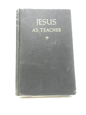Bild des Verkufers fr Jesus as Teacher zum Verkauf von World of Rare Books