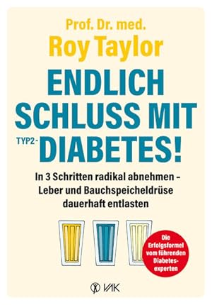 Endlich Schluss mit Typ-2-Diabetes! In 3 Schritten radikal abnehmen - Leber und Bauchspeicheldrüs...