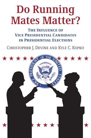 Seller image for Do Running Mates Matter? : The Influence of Vice Presidential Candidates in Presidential Elections for sale by GreatBookPrices