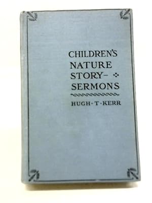 Bild des Verkufers fr Children's Nature Story-Sermons zum Verkauf von World of Rare Books