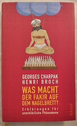 Seller image for Was macht der Fakir auf dem Nagelbrett? Erklrungen fr unerklrliche Phnomene. for sale by KULTur-Antiquariat