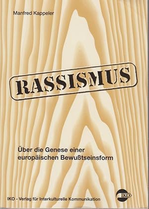 Bild des Verkufers fr Rassismus : ber die Genese einer europischen Bewusstseinsform / Manfred Kappeler ber die Genese einer europischen Bewusstseinsform zum Verkauf von Bcher bei den 7 Bergen