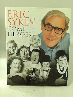 Bild des Verkufers fr Eric Sykes' Comedy Heroes zum Verkauf von World of Rare Books