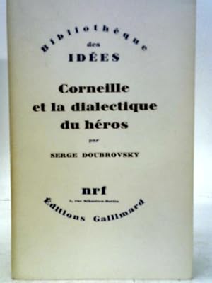 Bild des Verkufers fr Corneille Et La Dialectique Du Heros zum Verkauf von World of Rare Books