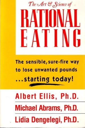 Seller image for THE ART & SCIENCE OF RATIONAL EATING for sale by By The Way Books