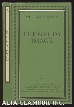 Imagen del vendedor de THE GAUDY IMAGE The Traveller's Companion Series a la venta por Alta-Glamour Inc.