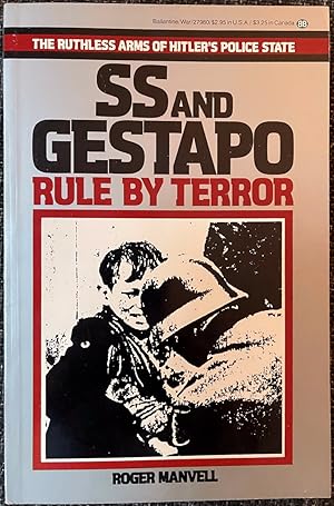 Immagine del venditore per SS and Gestapo - Rule By Terror The Ruthless Arms of Hitler's Police State venduto da Dr.Bookman - Books Packaged in Cardboard