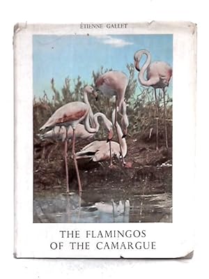 Imagen del vendedor de The Flamingos of the Camargue a la venta por World of Rare Books
