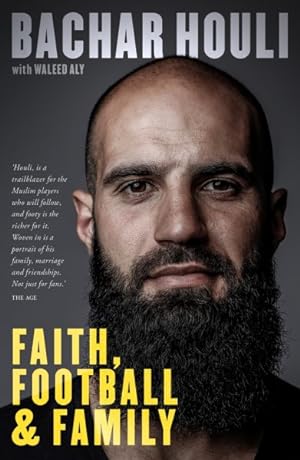 Seller image for Bachar Houli : Faith, Football and Family for sale by GreatBookPrices