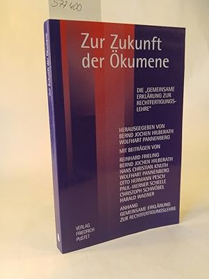 Bild des Verkufers fr Zur Zukunft der kumene. Die "Gemeinsame Erklrung zur Rechtfertigungslehre". zum Verkauf von ANTIQUARIAT Franke BRUDDENBOOKS