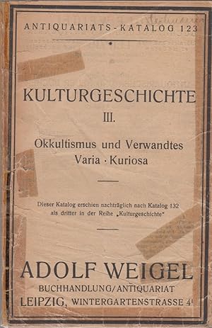 Bild des Verkufers fr Kulturgeschichte 3. Okkultismus und Verwandtes, Varia, Kuriosa. Antiquariats-Katalog 123. zum Verkauf von Fundus-Online GbR Borkert Schwarz Zerfa