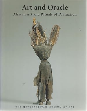 Art and Oracle: African Art and Rituals of Divination Exhibition Catalogue published on the occas...