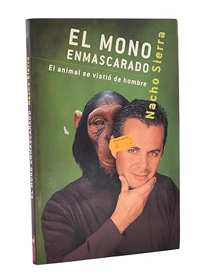 Imagen del vendedor de EL MONO ENMASCARADO. EL ANIMAL SE VISTIÓ DE HOMBRE a la venta por Librería Monogatari