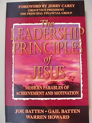 Bild des Verkufers fr The Leadership Principles of Jesus: Modern Parables of Achievement and Motivation zum Verkauf von PB&J Book Shop