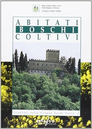 Seller image for Abitati boschi coltivi. for sale by FIRENZELIBRI SRL