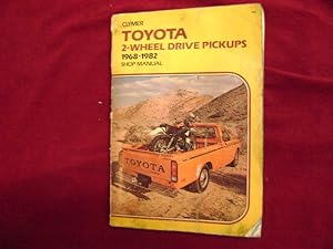 Seller image for Toyota 2-Wheel Drive Pickups. 1968-1982. Shop Manual. for sale by BookMine