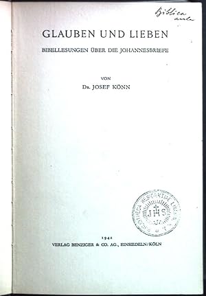 Bild des Verkufers fr Glauben und Lieben: Bibellesungen ber die Johannesbriefe. zum Verkauf von books4less (Versandantiquariat Petra Gros GmbH & Co. KG)