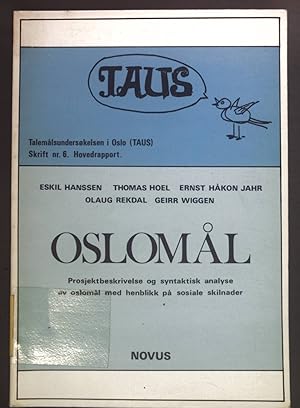 Bild des Verkufers fr Oslomal. Talemalsundersokelsen i Oslo (TAUS). Skrift nr. 6 Hovedrapport. zum Verkauf von books4less (Versandantiquariat Petra Gros GmbH & Co. KG)