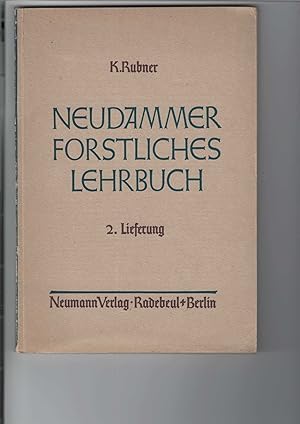 Bild des Verkufers fr Neudammer Forstliches Lehrbuch. 2. Lieferung. Inhalt: K. Rubner: Waldbau. Mit 40 Abbildungen. zum Verkauf von Antiquariat Frank Dahms