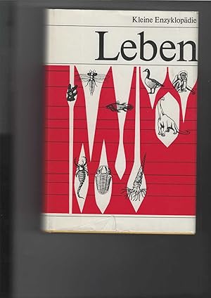 Seller image for Kleine Enzyklopdie : Leben. ber 1300 mehrfarbige Textabbildungen und Tabellen. for sale by Antiquariat Frank Dahms