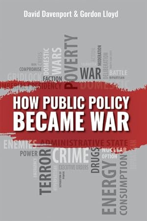 Bild des Verkufers fr How Public Policy Became War zum Verkauf von GreatBookPrices
