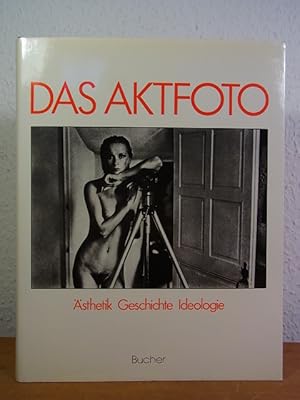 Image du vendeur pour Das Aktfoto. Ansichten vom Krper im fotografischen Zeitalter. sthetik, Geschichte, Ideologie mis en vente par Antiquariat Weber