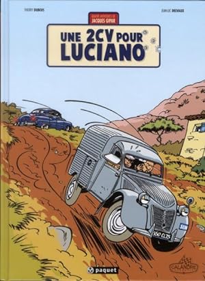 Bild des Verkufers fr une aventure de Jacques Gipar Tome 3 : une 2CV pour Luciano zum Verkauf von Chapitre.com : livres et presse ancienne