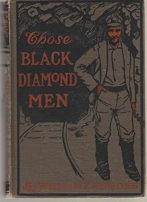 Imagen del vendedor de Those Black Diamond Men A Tale of the Anthrax Valley a la venta por Dan Glaeser Books