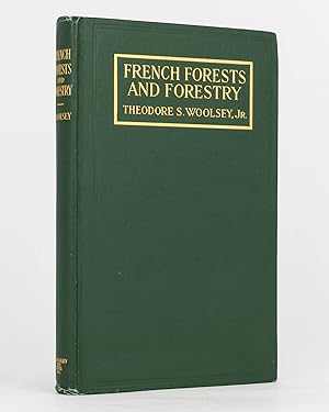 French Forests and Forestry. Tunisia, Algeria, Corsica. With a Translation of the Algerian Code o...