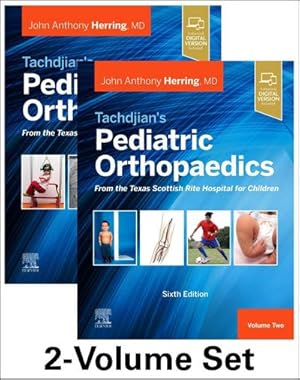 Imagen del vendedor de Tachdjian's Pediatric Orthopaedics: From the Texas Scottish Rite Hospital for Children, 6th edition : 2-Volume Set a la venta por AHA-BUCH GmbH