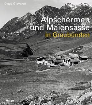 Image du vendeur pour Alpschermen und Maienssse in Graubnden mis en vente par Rheinberg-Buch Andreas Meier eK
