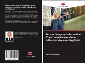 Seller image for Perspectives pour la formation d'une conscience et d'une culture juridiques cologiques for sale by AHA-BUCH GmbH