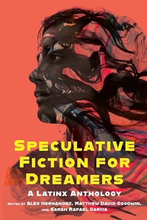 Imagen del vendedor de Speculative Fiction for Dreamers : A Latinx Anthology a la venta por GreatBookPricesUK