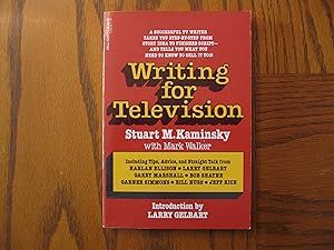 Seller image for Writing for Television - Including Tips, Advice, and Straight Talk from Harlan Ellison, Larry Gelbart, Garry Marshall, Bob Shayne, Garner Simmons, Bill Nuss, Jeff Rice for sale by Clarkean Books