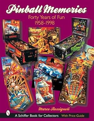 Image du vendeur pour Pinball Memories : Forty Years of Fun 1958-1998 mis en vente par GreatBookPrices