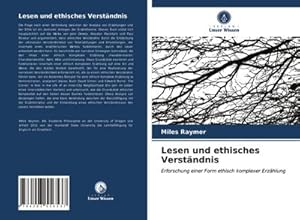 Seller image for Lesen und ethisches Verstndnis : Erforschung einer Form ethisch komplexer Erzhlung for sale by AHA-BUCH GmbH