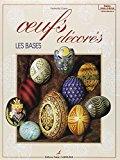 Seller image for Oeufs Dcors : Les Bases for sale by RECYCLIVRE