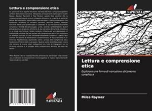 Seller image for Lettura e comprensione etica : Esplorare una forma di narrazione eticamente complessa for sale by AHA-BUCH GmbH