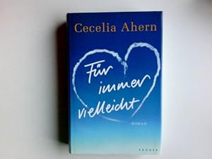 Bild des Verk�ufers f�r F�r immer vielleicht : Roman. Aus dem Engl. von Christine Str�h zum Verkauf von Antiquariat Buchhandel Daniel Viertel