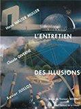 Seller image for L'entretien Des Illusions : Hans Walter Muller, Claude Giverne, Xavier Juillot for sale by RECYCLIVRE