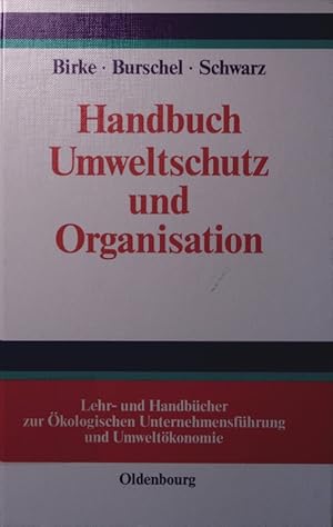 Bild des Verkufers fr Handbuch Umweltschutz und Organisation. kologisierung - Organisationswandel - Mikropolitik. zum Verkauf von Antiquariat Bookfarm