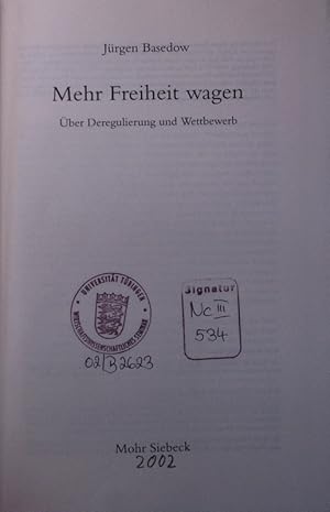 Seller image for Mehr Freiheit wagen. ber Deregulierung und Wettbewerb. for sale by Antiquariat Bookfarm