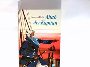 Bild des Verkufers fr Ahab, der Kapitn. zum Verkauf von Antiquariat Buchhandel Daniel Viertel