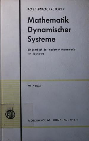 Seller image for Mathematik dynamischer Systeme. ein Lehrbuch der modernen Mathematik fr Ingenieure. for sale by Antiquariat Bookfarm