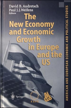 Seller image for The new economy and economic growth in Europe and the US. with 59 tables. for sale by Antiquariat Bookfarm
